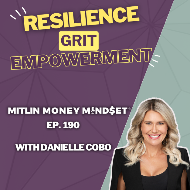 Unstoppable Grit: Breaking Through Roadblocks and Overcoming Burnout with Danielle Cobo, Episode #190