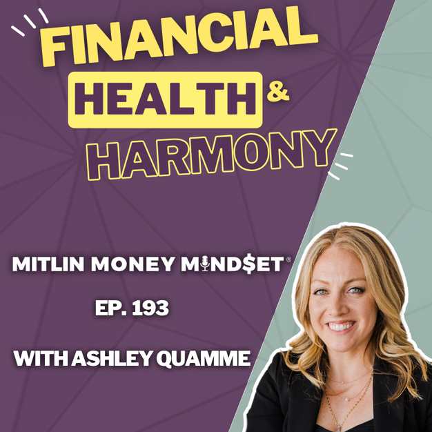 Exploring the Human Side of Financial Planning with Ashley Quamme #193